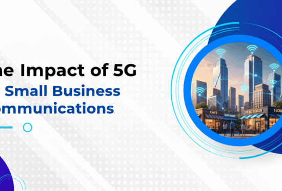 The Impact Of 5G On Small Business Communications